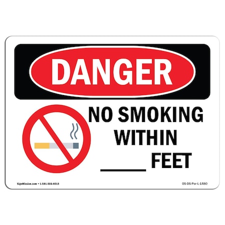 OSHA Danger Sign, Custom No Smoking W/in, Feet, 10in X 7in Aluminum